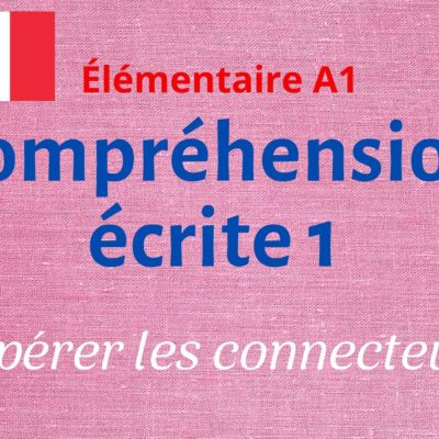 Compréhension écrite 1 : repérer les connecteurs