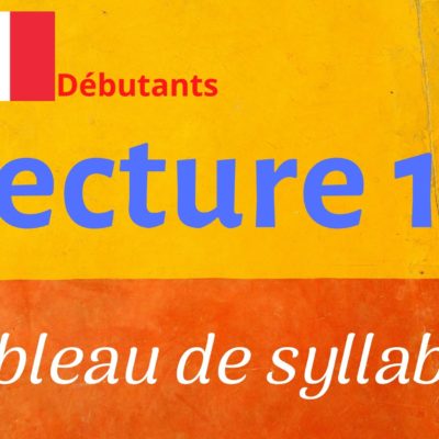 LECTURE 15 DÉBUTANTS, tableau de syllabes