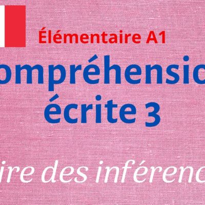 Compréhension écrite 3 : faire des inférences