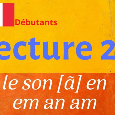 LECTURE 24 débutants, an am en em