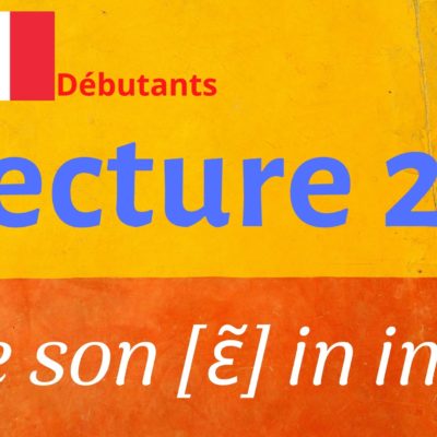 LECTURE 26 débutants, in im ein ain aim un yn um …