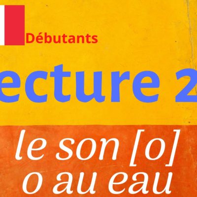 LECTURE 27 débutants, o au eau