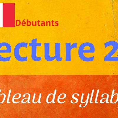 LECTURE 29 débutants, tableau de syllabes