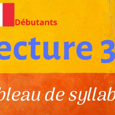 LECTURE 30 débutants, tableau de syllabes