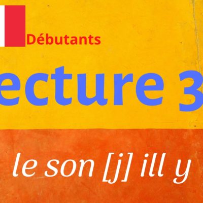 LECTURE 38 débutants, ille euil ail ouil eil y