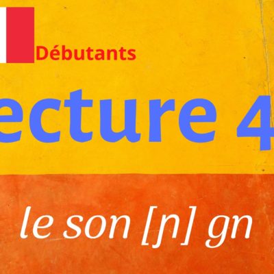 LECTURE 40 débutants, gna gne gni gno …