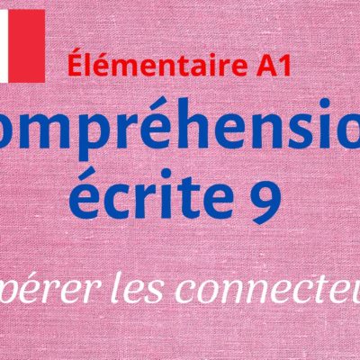 Compréhension écrite 9 : repérer les connecteurs