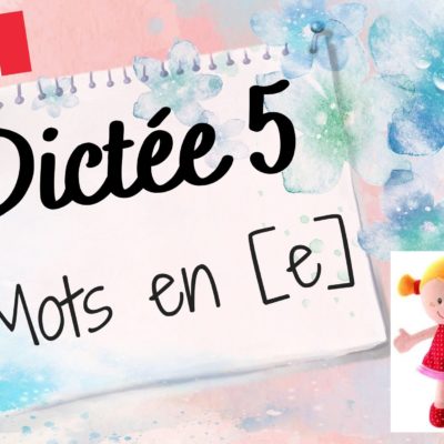 Dictée de mots 5