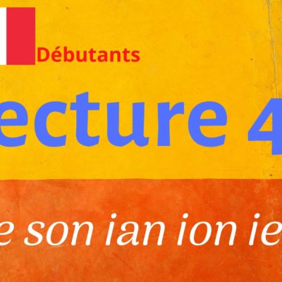 LECTURE 47 débutants, ian ion ier