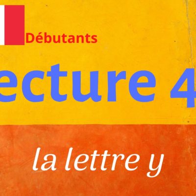 LECTURE 48 débutants, la lettre y