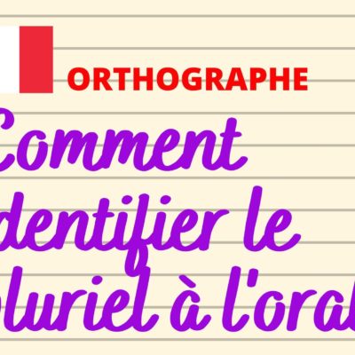 Identifier le pluriel à l’oral