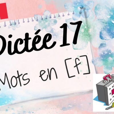 Dictée de mots 17