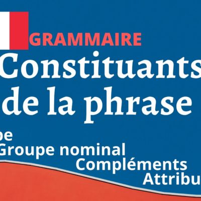 Les constituants de la phrase