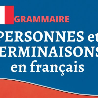 Les personnes et les terminaisons