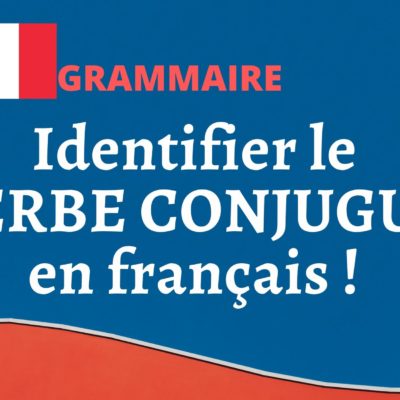 Identifier le verbe conjugué